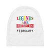 legends are born february Baby Beanies
