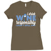 i drink wine responsibly, i don't spill any Ladies Fitted T-Shirt