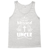 I Am One Blessed Uncle Tank Top