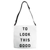 It Took Me 50 Years To Look This Good Adjustable Strap Totes