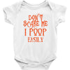 don't scare me i poop easily Baby Bodysuit