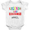 legends are born april Baby Bodysuit