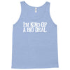 i'm kind of a big deal free shipping worldwide Tank Top