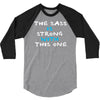 the sass is strong with this one 3/4 Sleeve Shirt