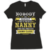 Nobody Is Perfect But If You Are A Nanny You Are Pretty Damn Close Ladies Fitted T-Shirt