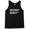 programmer in need of work Tank Top