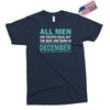 all men are created equal but the best are born in december Exclusive T-shirt