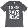 frankie says relax retro vintage T-Shirt