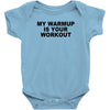 my warmup is your workout funny gym weight lifting exercise tee shirt Baby Onesie