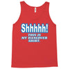 shhhhh this is my hangover shirt Tank Top