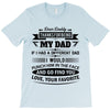Dear Daddy... T-Shirt