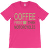 coffee then motorcycles T-Shirt