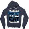 i may not be be perfect but my cat loves me Zipper Hoodie