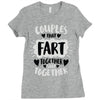 couples that fart together stay together Ladies Fitted T-Shirt