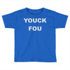 yuck fou Toddler T-shirt