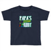 papa's little fishin buddy Toddler T-shirt
