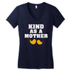 Kind As A Mother Women's V-Neck T-Shirt