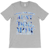 i have two tıtles aunt and dogmom an i rock them both flowers T-Shirt