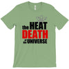 the heat death of the universe T-Shirt