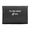 Thinking Too Much (f98) Accessory Pouches