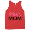 nasty mom Tank Top