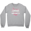 The Only Thing Tougher Than An Arborist Is An Arborist's Wife Crewneck Sweatshirt