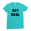 get real Ladies Fitted T-Shirt