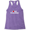 I love my Teacher Racerback Tank