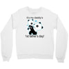 it's my daddy's Crewneck Sweatshirt