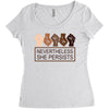nevertheless she persists Women's Triblend Scoop T-shirt