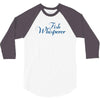 fish whisperer funny 3/4 Sleeve Shirt