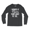I Wonder If Beer Thinks About Me Long Sleeve Shirts