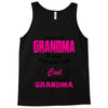 I&rsquo;m Called Grandma Because I&rsquo;m Way Too Cool To Be Called Grandma Tank Top