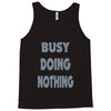 busy doing nothing girls Tank Top