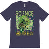 science needs your brain T-Shirt