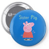 peppa pig sister pig Pin-back button