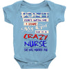 she is a crazy nurse Baby Onesie