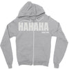 hahaha fu%k you Zipper Hoodie