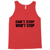 can't stop won't stop Tank Top