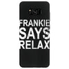 Frankie Says Relax Samsung Galaxy S8