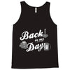 back in my day Tank Top