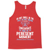 do not dwell in the past do not dream of the future concentrate the mi Tank Top