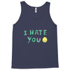 I HATE YOU Tank Top