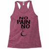 no pain Racerback Tank