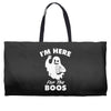 im here for the boos Weekender Totes