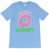 donut worry T-Shirt