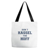 don't hassle the hoff Tote Bags