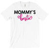 mommy's bestie T-Shirt