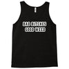 good weed Tank Top