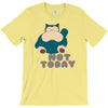 not today (2) T-Shirt